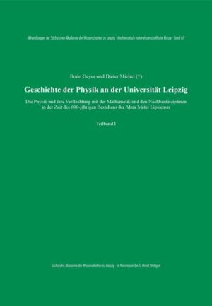 Geschichte der Physik an der Universität Leipzig | Bodo Geyer, Dieter Michel