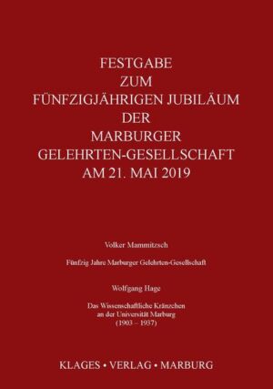 Festgabe zum Fünfzigjährigen Jubiläum der Marburger Gelehrten-Gesellschaft am 21. Mai 2019 | Bundesamt für magische Wesen