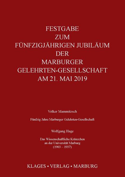 Festgabe zum Fünfzigjährigen Jubiläum der Marburger Gelehrten-Gesellschaft am 21. Mai 2019 | Bundesamt für magische Wesen