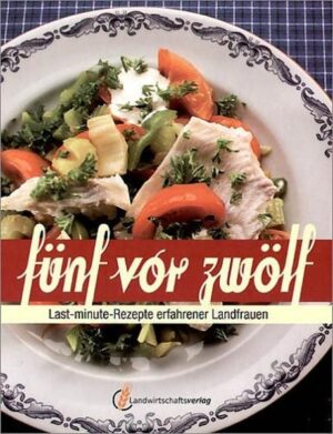 Schon wieder kurz vor Mittag, Sie waren den ganzen Vormittag weg und das Essen muss jetzt schnell auf den Tisch? Hier finden Sie die besten Last-Minute-Rezepte von erfahrenen Landfrauen, Rezepte von Frauen, die es gewohnt sind, große Familien schnell und effektiv zu bekochen.