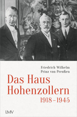 Das Haus Hohenzollern 1918 bis 1945 | Bundesamt für magische Wesen
