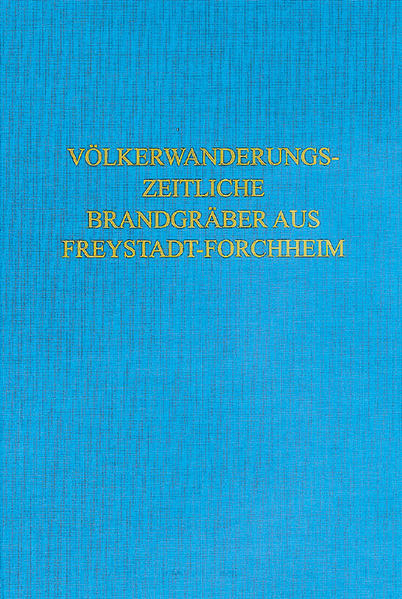 Völkerwanderungszeitliche Brandgräber aus Freystadt-Forchheim (Oberpfalz) | Bundesamt für magische Wesen