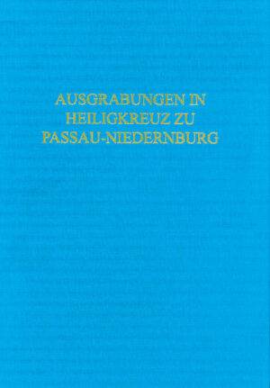 Die Ausgrabungen 1978-1980 in der Klosterkirche Heiligkreuz zu Passau-Niedernburg | Bundesamt für magische Wesen