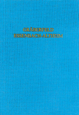 Das spätantik-frühmittelalterliche Gräberfeld von Essenbach-Altheim | Bundesamt für magische Wesen