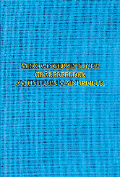 Merowingerzeitliche Gräberfelder am unteren Maindreieck | Bundesamt für magische Wesen