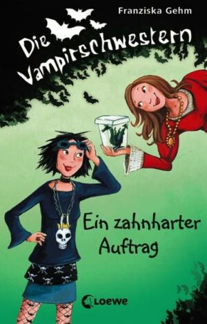 Die Vampirschwestern 3: Ein zahnharter Auftrag | Bundesamt für magische Wesen