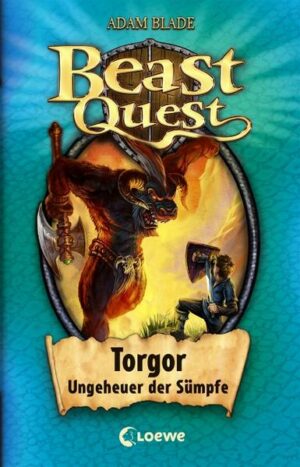 Beast Quest 13: Torgor, Ungeheuer der Sümpfe | Bundesamt für magische Wesen