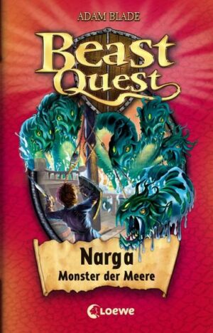 Beast Quest 15: Narga, Monster der Meere | Bundesamt für magische Wesen