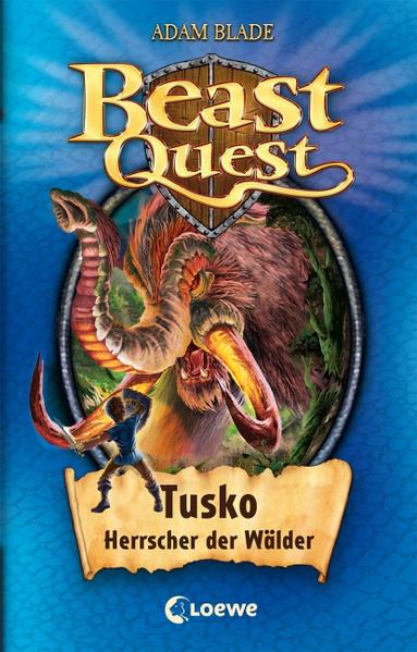 Beast Quest 17: Tusko, Herrscher der Wälder | Bundesamt für magische Wesen