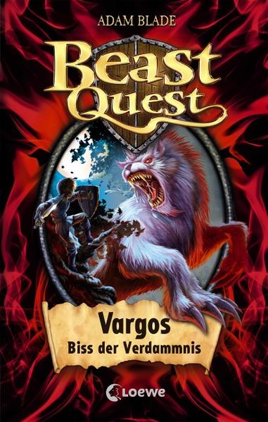 Beast Quest 22: Vargos, Biss der Verdammnis | Bundesamt für magische Wesen