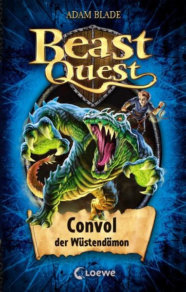 Beast Quest 37: Convol, der Wüstendämon | Bundesamt für magische Wesen