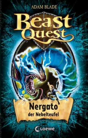 Beast Quest 41: Nergato, der Nebelteufel | Bundesamt für magische Wesen