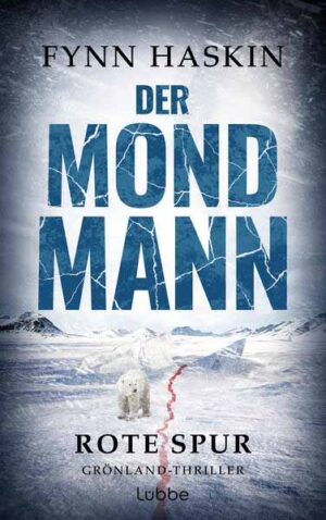 Der Mondmann - Rote Spur Grönland-Thriller | Fynn Haskin