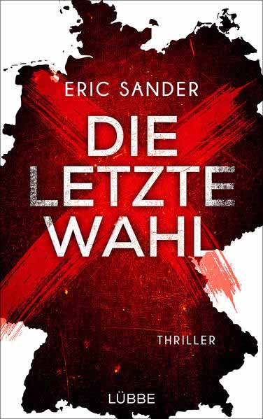 Die letzte Wahl | Eric Sander