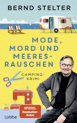 Mode, Mord und Meeresrauschen Camping-Krimi | Bernd Stelter