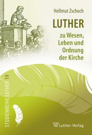 Luther zu Wesen, Leben und Ordnung der Kirche | Bundesamt für magische Wesen
