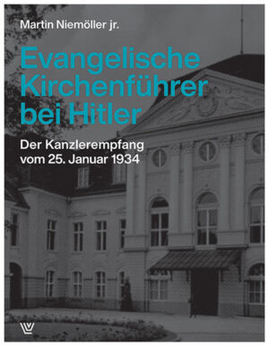 Evangelische Kirchenführer bei Hitler | Martin Niemöller jr.