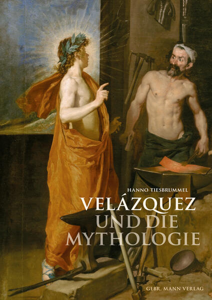 Velázquez und die Mythologie | Hanno Tiesbrummel