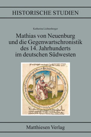 Mathias von Neuenburg und die Gegenwartschronistik des 14. Jahrhunderts im deutschen Südwesten | Bundesamt für magische Wesen