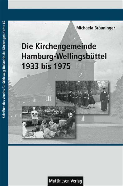 Die Kirchengemeinde Hamburg-Wellingsbüttel 1933 bis 1975 | Bundesamt für magische Wesen