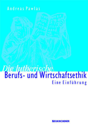 Die lutherische Berufs- und Wirtschaftsethik | Bundesamt für magische Wesen