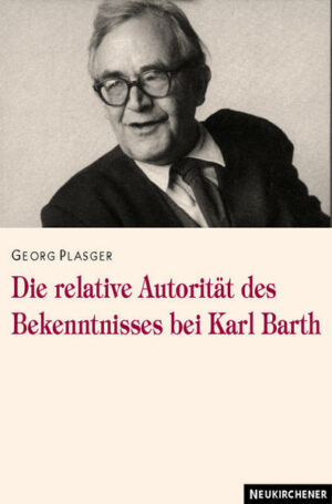 Die relative Autorität des Bekenntnisses bei Karl Barth | Bundesamt für magische Wesen