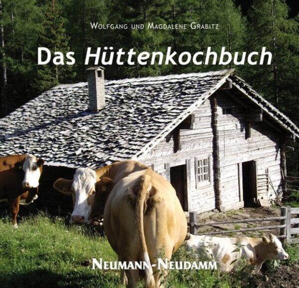 Einfache, schmackhafte Rezepte mit wenig Zutaten für die Jagd- Berg- oder Wanderhütte. Ideal für alle Naturbegeisterten! Mit stimmungsvollen Fotos.