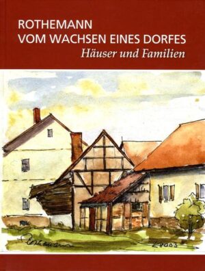 Rothemann vom Wachsen eines Dorfes Häuser und Familien | Bundesamt für magische Wesen
