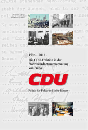 Die CDU-Fraktion in der Stadtverordnetenversammlung von Fulda 1946 - 2014 | Bundesamt für magische Wesen