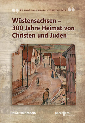 Wüstensachsen - 300 Jahre Heimat von Christen und Juden | Inge Hohmann
