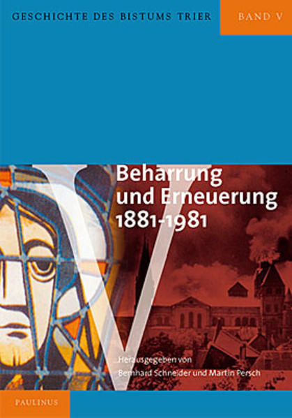 Geschichte des Bistums Trier / Beharrung und Erneuerung 1881-1981 | Bundesamt für magische Wesen