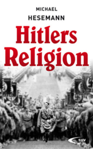 Hitlers Religion | Bundesamt für magische Wesen