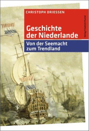 Geschichte der Niederlande | Christoph Driessen