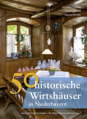 50 historische Wirtshäuser in Niederbayern | Bundesamt für magische Wesen