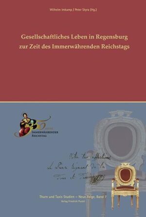 Gesellschaftliches Leben in Regensburg zur Zeit des Immerwährenden Reichtstags | Bundesamt für magische Wesen