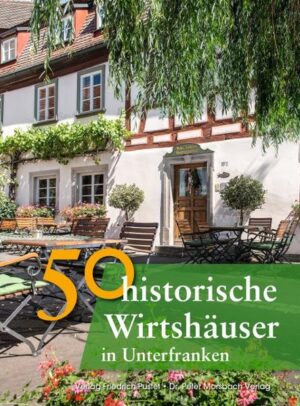 50 historische Wirtshäuser in Unterfranken | Bundesamt für magische Wesen