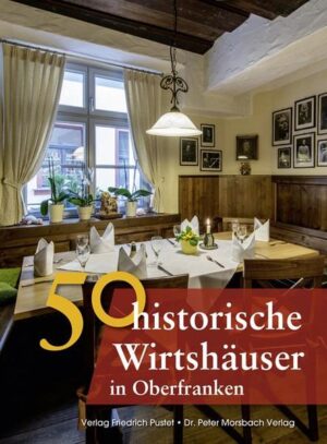50 historische Wirtshäuser in Oberfranken | Bundesamt für magische Wesen