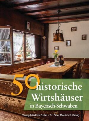 50 historische Wirtshäuser in Bayerisch-Schwaben | Bundesamt für magische Wesen