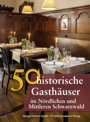 50 historische Gasthäuser im Nördlichen und Mittleren Schwarzwald | Bundesamt für magische Wesen