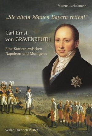 Carl Ernst von Gravenreuth | Marcus Junkelmann