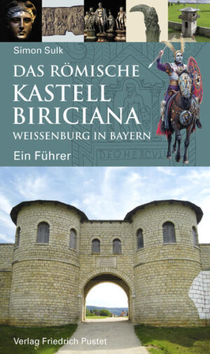 Das römische Kastell Biriciana Weißenburg in Bayern | Bundesamt für magische Wesen
