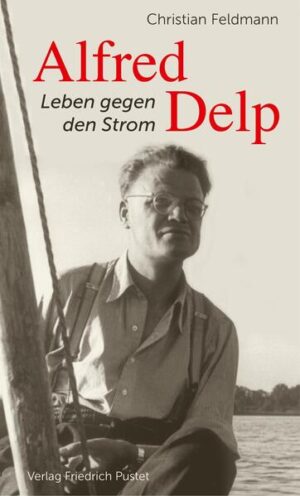 Alfred Delp | Christian Feldmann