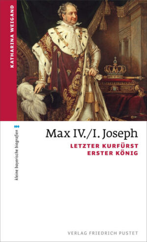 Max IV./I. Joseph | Katharina Weigand