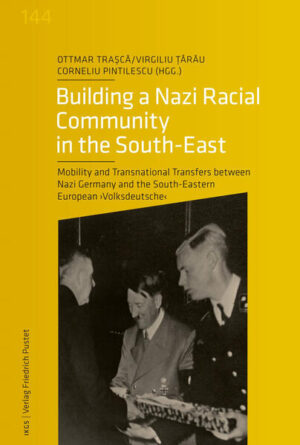 Building a Nazi Racial Community | Ottmar Trasca, Virgiliu Tarau, Corneliu Pintilescu