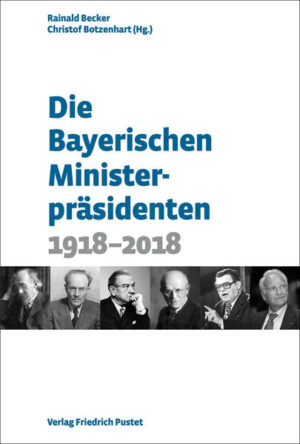 Die Bayerischen Ministerpräsidenten | Rainald Becker, Christof Botzenhart