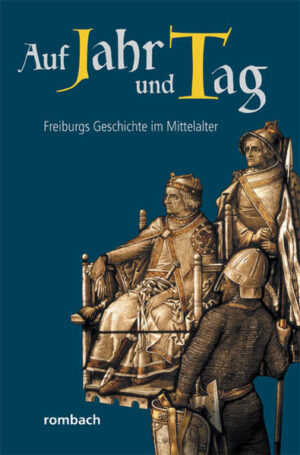 Auf Jahr und Tag  Freiburgs Geschichte im Mittelalter | Bundesamt für magische Wesen