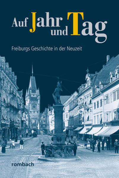 Auf Jahr und Tag  Freiburgs Geschichte in der Neuzeit | Bundesamt für magische Wesen