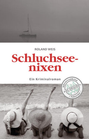 Schluchseenixen Ein Kriminalroman | Roland Weis