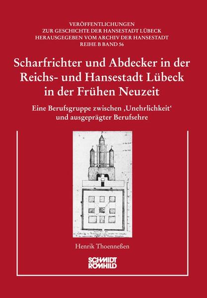 Scharfrichter und Abdecker in der Reichs- und Hansestadt Lübeck in der Frühen Neuzeit | Bundesamt für magische Wesen