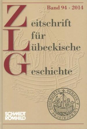 Zeitschrift für Lübeckische Geschichte Band 94: 2014 | Bundesamt für magische Wesen